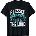 thumbnail image 1 of Blessed Is The Man Who Trusts The Lord Husband Dad Christian T-Shirt, 1 of 3