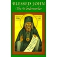 thumbnail image 1 of Pre-Owned Blessed John the Wonderworker: A Preliminary Account of the Life and Miracles of Archbishop John Maximovitch (Paperback) 0938635018 9780938635017, 1 of 1