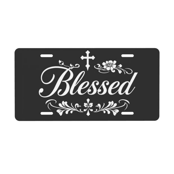 Blessed License Plate with 4 Holes,Novelty Aluminum Metal Car Plate Vanity Tag Decorative Car Front Accessories for Women Men,6"x12"