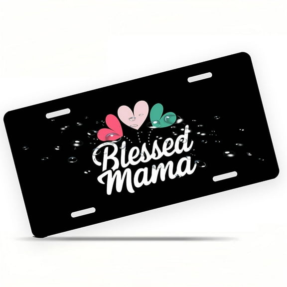 Blessed Mama Design Funny Personalized License Plate Rust-proof Stainless Steel Metal License Plate Suitable For Men And Women 12.2" x 6.2"
