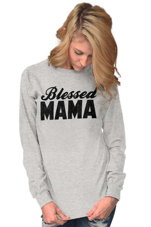 Blessed Mama Grateful Thankful Mother Women's Long Sleeve T Shirt Brisco Brands L