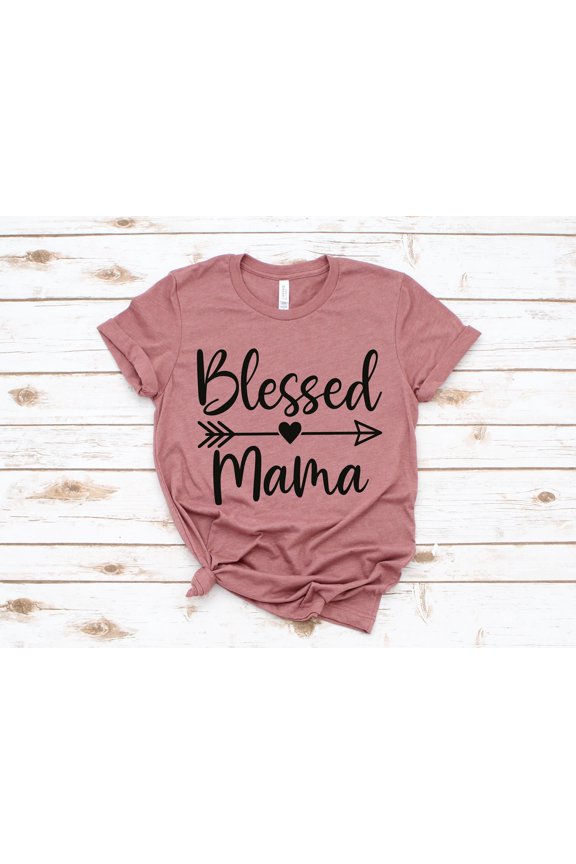 Blessed Mama Shirt, Mom Life Shirt, Mother T-Shirt, Cute Mom Shirt, Cute Mom Gift, Mothers