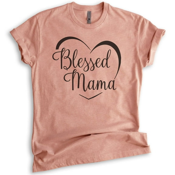 Blessed Mama T-shirt, Unisex Women's Shirt, Mom T-shirt, Religious Mom Shirt, Heather Sunset, Medium