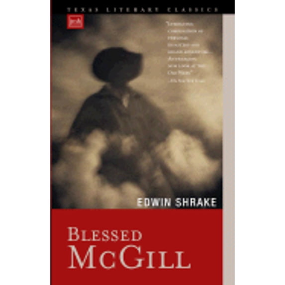 Pre-Owned Blessed McGill (Texas Literary Classics) (Paperback) 0979839106 9780979839108
