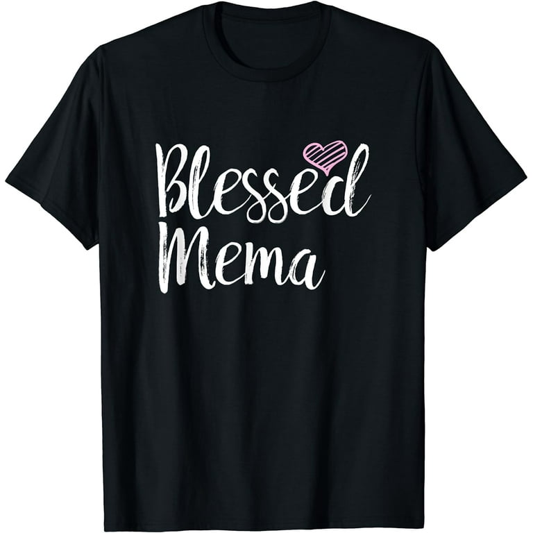 Blessed To Be Called Mema Tshirt Funny Mema Gift Tee Blessed To Be Called Mema Tshirt Funny Mema Gift Tee