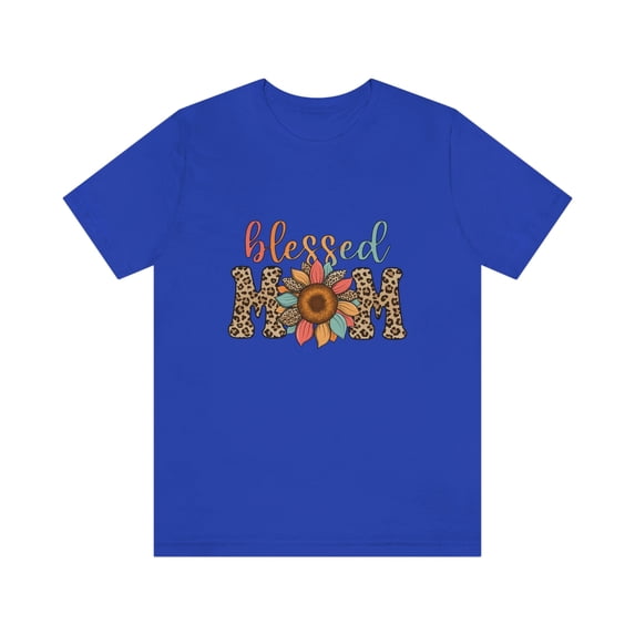 Blessed Mom Shirt, Mother's Day Shirt, Madre, Mom, Mother's Day Gift, Best Mother's Day Gift, Mama Shirt, Happy Mother's Day
