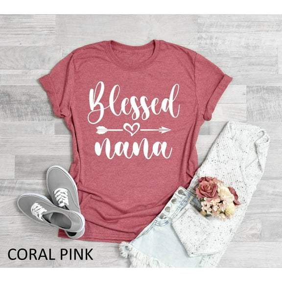 Blessed Nana Shirt, Nana Gift, Nana T-Shirt, Grandma, Mothers Day Gift,Shirts For Grandma,Mothers Day Shirt For Nana,New Nana Shirt TSHIRT All Size S-5XL
