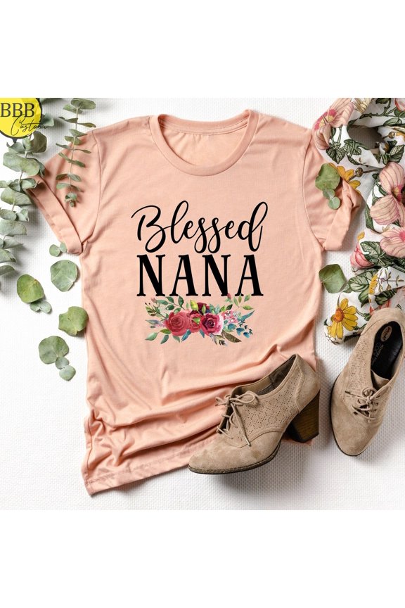 Blessed Nana T-Shirt: Floral Grandma Shirt TSHIRT All Size S-5XL