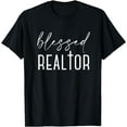 thumbnail image 1 of Blessed Realtor For Real Estate Agents and Brokers T-Shirt mens t shirt，black，women，funny，misfits，men，journey, 1 of 4