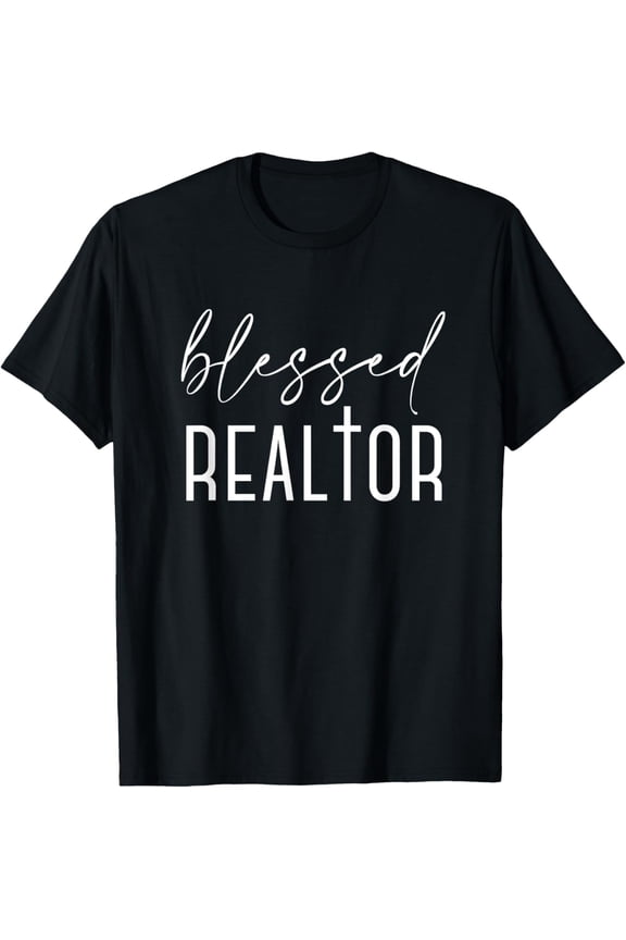 Blessed Realtor For Real Estate Agents and Brokers T-ShirtMen and women can wear, black T-shirts, gifts. Age: M,L,XL 2XL, 3XL, 56XL