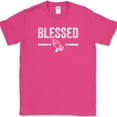 thumbnail image 1 of Blessed T-Shirt Funny Christian Catholic Religious Holy Gift Novelty Tee - Pink, M, 1 of 1