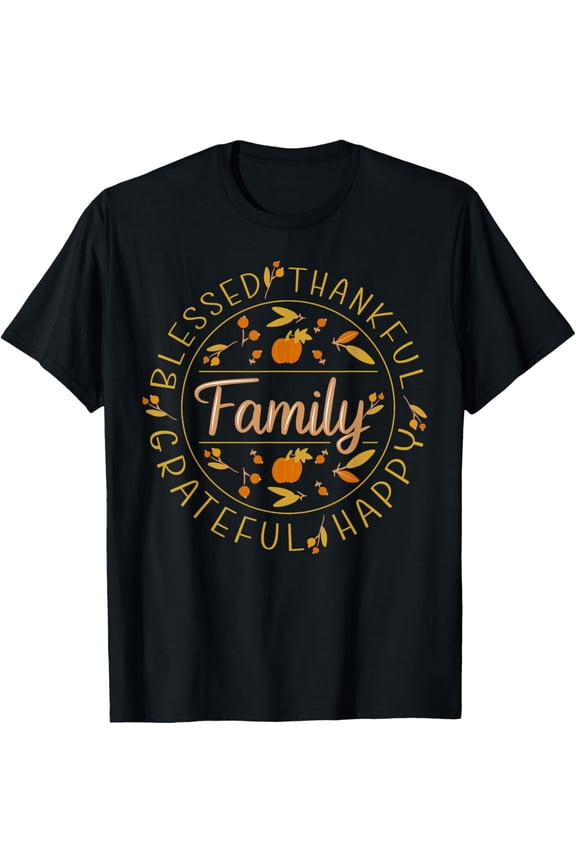 Blessed Thankful Family Thanksgiving T-ShirtMen and women, Black T-shirt, size: Extra large S-4XL