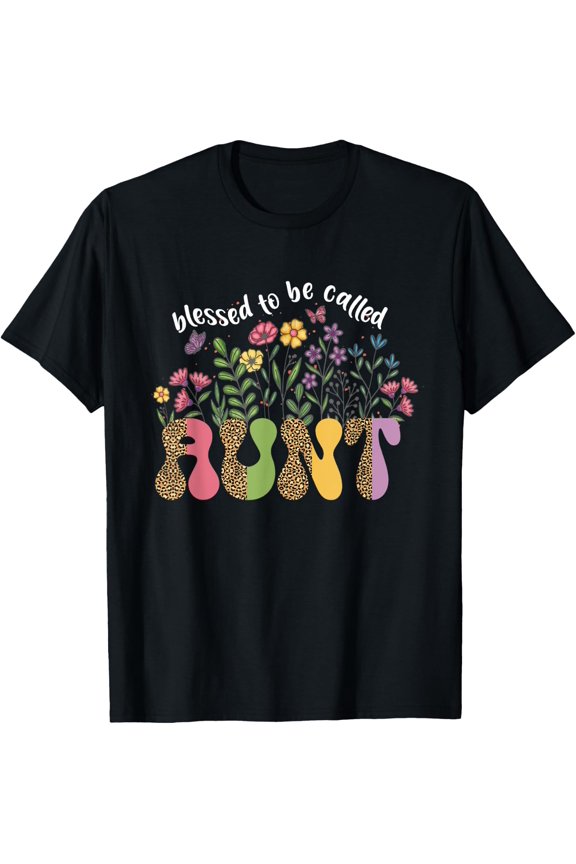 Blessed To Be Called Aunt T-Shirt, Floral Mother’S Day Graphic Tee Size S-5XL