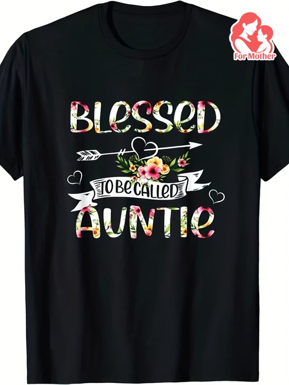 Blessed To Be Called Auntie Women's Graphic T-Shirt Floral Aunt Life Short Sleeve Tee Mother's Day Gift Casual Apparel Black