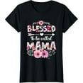 thumbnail image 1 of Blessed To Be Called Mama Shirt Funny Mama Mother's Day T-ShirtMen and women, Black T-shirt, size: Extra large S-4XL, 1 of 4
