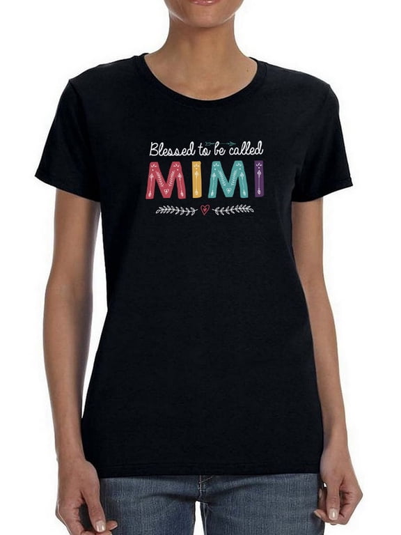 Blessed To Be Called Mimi Women T-Shirt, Female x-Large