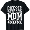 thumbnail image 1 of Blessed To Be Called Mom And Nana T-Shirt tee, 1 of 4