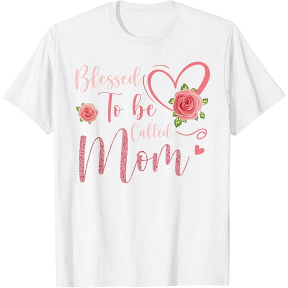 Blessed To Be Called Mom Cute Floral Women Mothers Day T-Shirt100% cotton