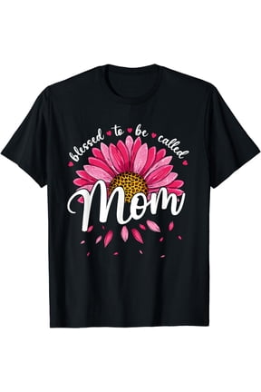 Blessed To Be Called Mom Cute Girls Women Mothers Day T-Shirt