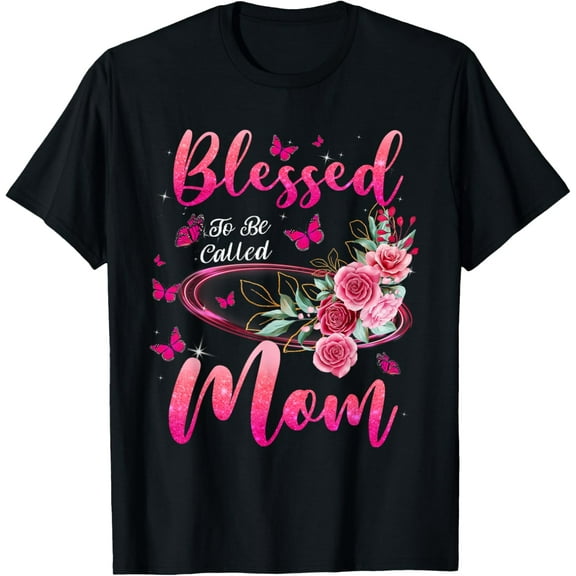 Blessed To Be Called Mom Cute Mothers Day T-Shirt100%cotton