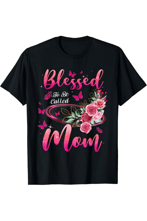 Blessed To Be Called Mom Cute Mothers Day T-Shirt100%cotton