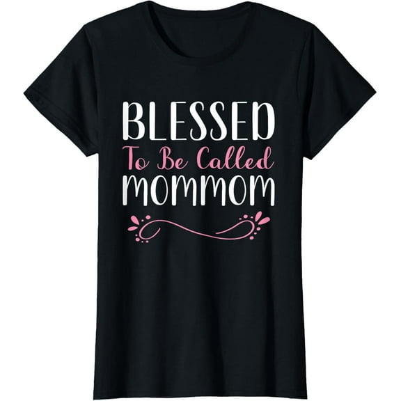 Blessed To Be Called Mom-Mom Cute Cool MomMom T-ShirtMen and women, Black T-shirt, size: Extra large S-4XL
