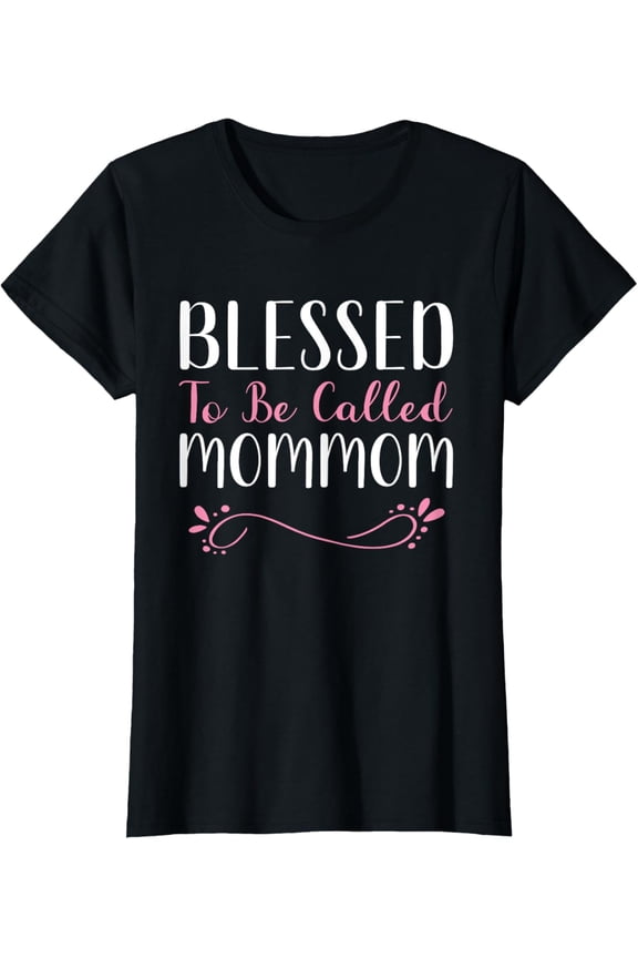 Blessed To Be Called Mom-Mom Cute Cool MomMom T-ShirtMen and women, Black T-shirt, size: Extra large S-4XL