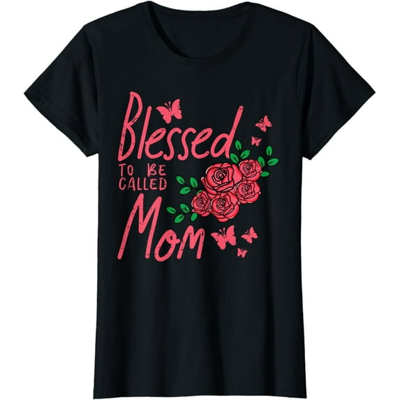 Blessed To Be Called Mom Rose Vintage Mothers Day Mama Women T-Shirt