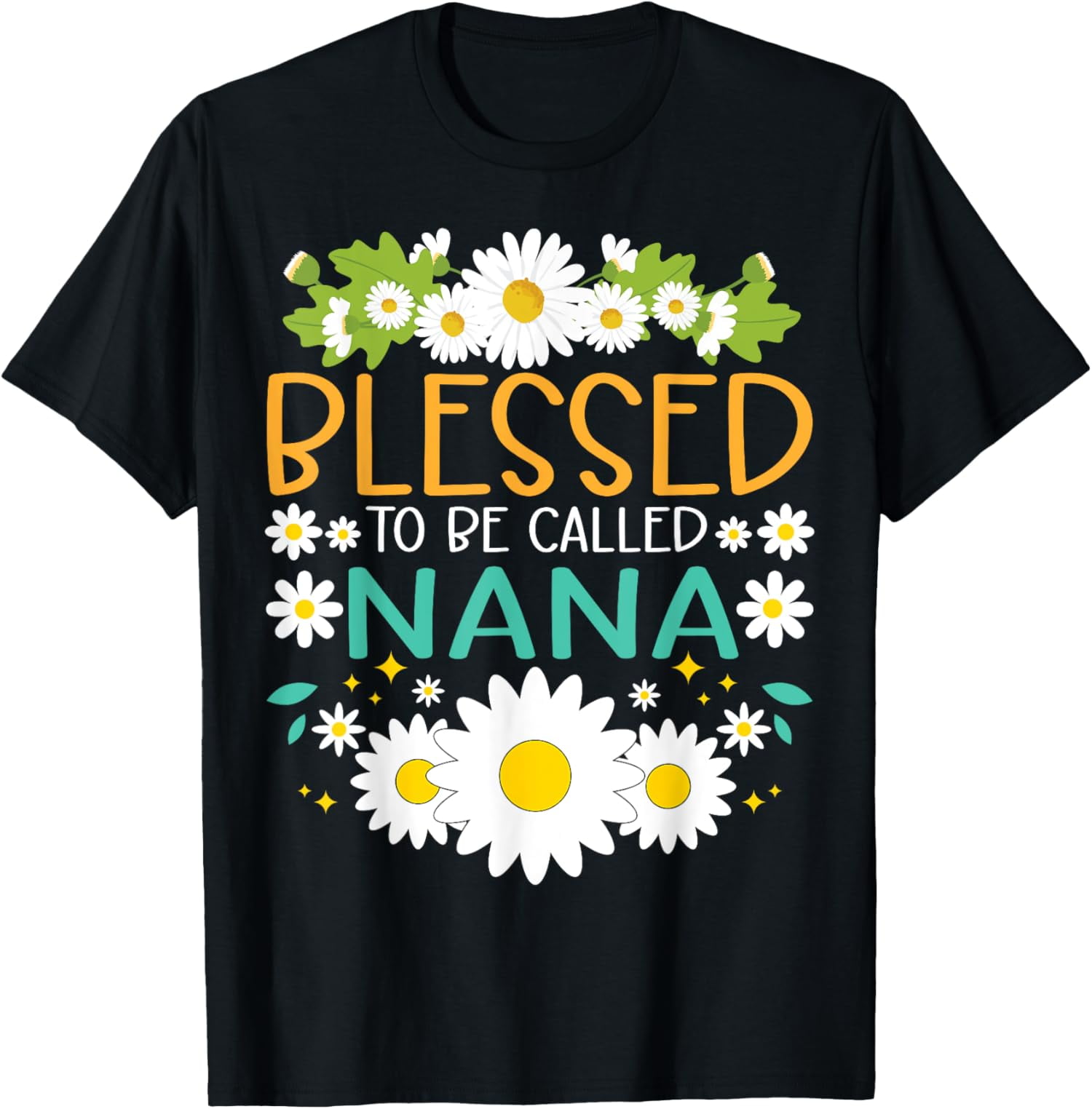 Blessed To Be Called Nana Mothers Day Daisy Flower Grandma TShirt