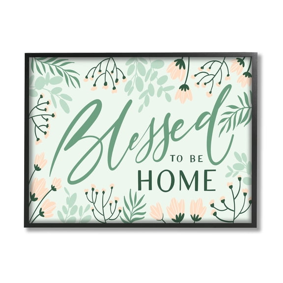 Blessed To Be Home Floral Border Botanical & Floral Graphic Art Black Framed Art Print Wall Art