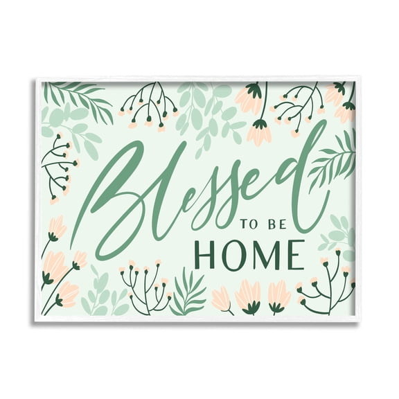 Blessed To Be Home Floral Border Botanical & Floral Graphic Art White Framed Art Print Wall Art