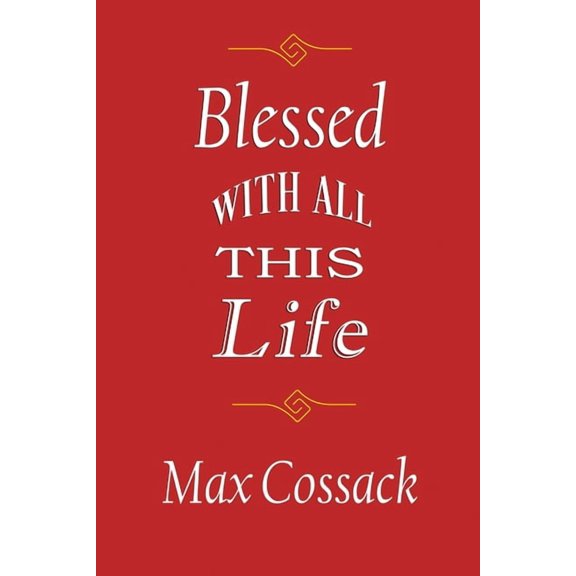 Blessed With All This Life, (Paperback)