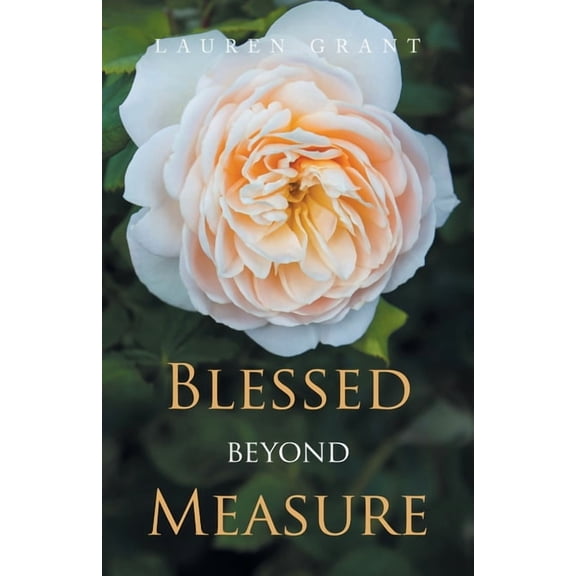 Blessed beyond Measure, (Paperback)