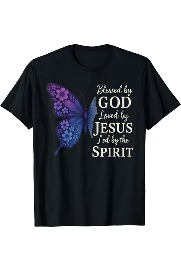 Blessed by God Loved by Jesus Led by The Spirit Butterfly T-Shirt Tee