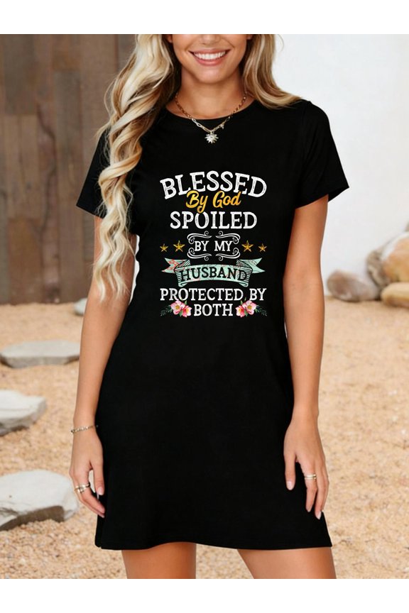 Blessed by God Spoiled by My Husband Protected By Both T-Shirt Dress Casual Summer Dress Everyday Outfit