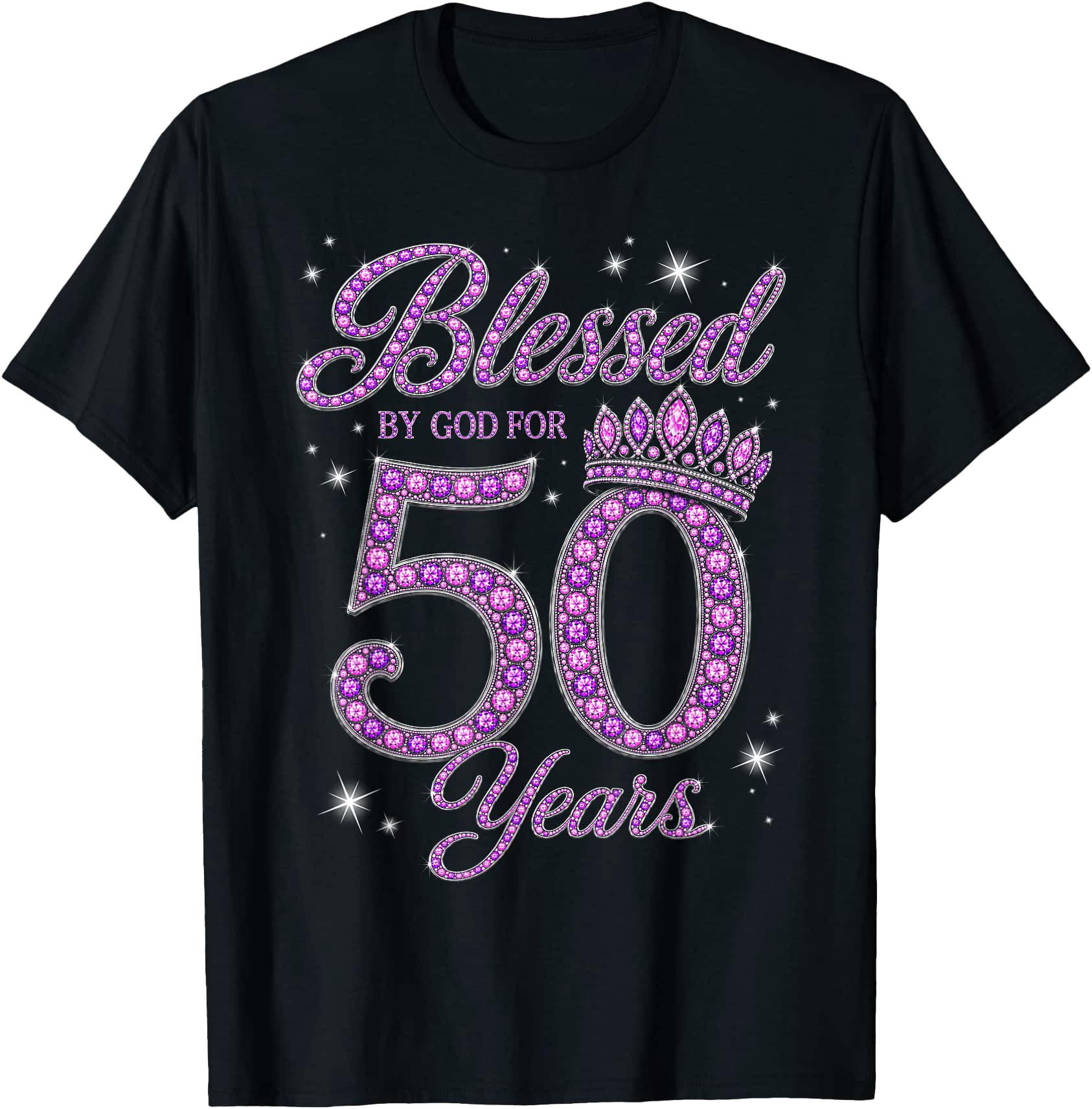 Blessed by God for 50 Years Fancy 50th Birthday Queen T-Shirt - Walmart.com