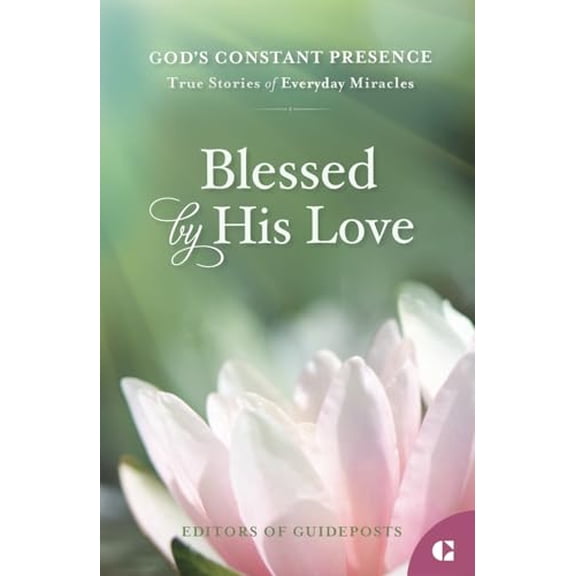 Pre-Owned Blessed by His Love: True Stories of Everyday Miracles (God's Constant Presence), 9781961126251, 1961126257, Hardcover,