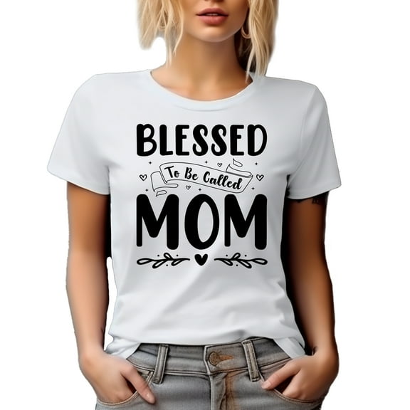 Blessed to Be Called Mom, Mother's Day or Birthday, White T-Shirt, Medium