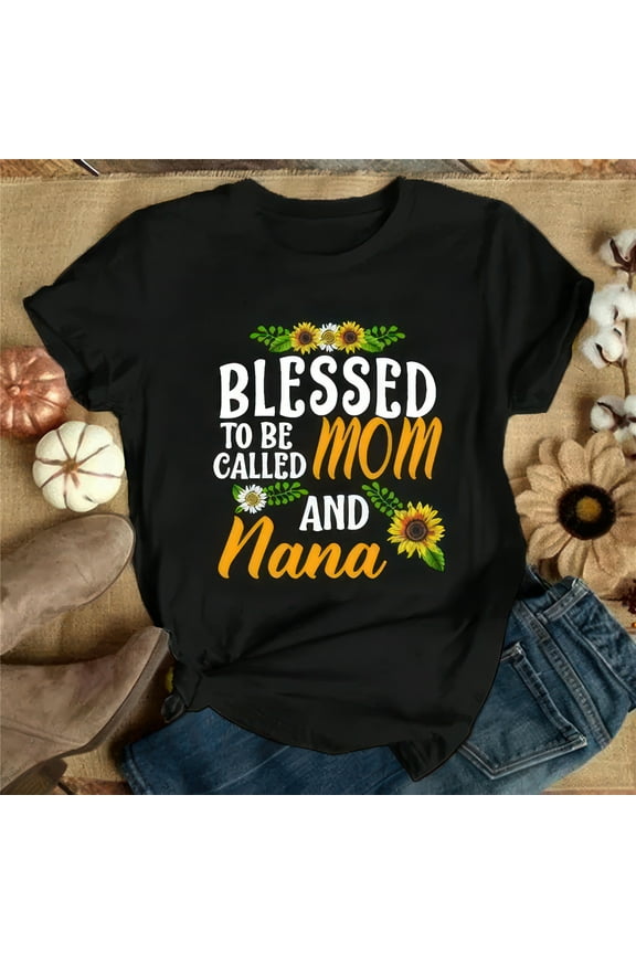 Blessed to Be Called Mom and Nana, Grandma Gifts on Mother's Day, Women's Casual Plus Size Tops, Grandma T Shirts, Mom T Shirts
