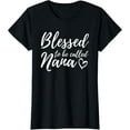 thumbnail image 1 of Blessed to be Called Nana Shirt - Christmas Grandma Gift T-ShirtMen and women, Black T-shirt, size: Extra large S-4XL, 1 of 4