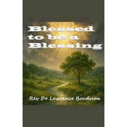 Blessed to be a Blessing, Paperback