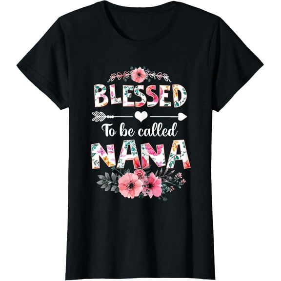 Blessed to be called Nana Shirt Funny Nana Mother's Day T-ShirtMen and women, Black T-shirt, size: Extra large S-4XL