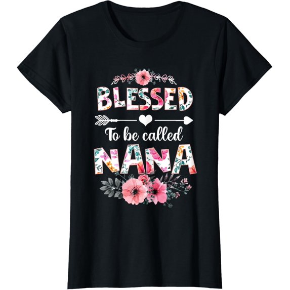 Blessed to be called Nana Shirt Funny Nana Mother's Day T-ShirtMen and women, Black T-shirt, size: Extra large S-4XL