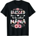 thumbnail image 1 of Blessed to be called Nana Shirt Funny Nana Mother's Day T-Shirt, 1 of 4