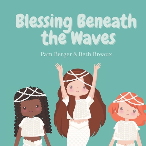 Blessing Beneath the Waves: A First Communion Children's Book, (Paperback)