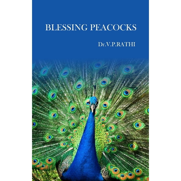 Blessing Peacocks, (Paperback)