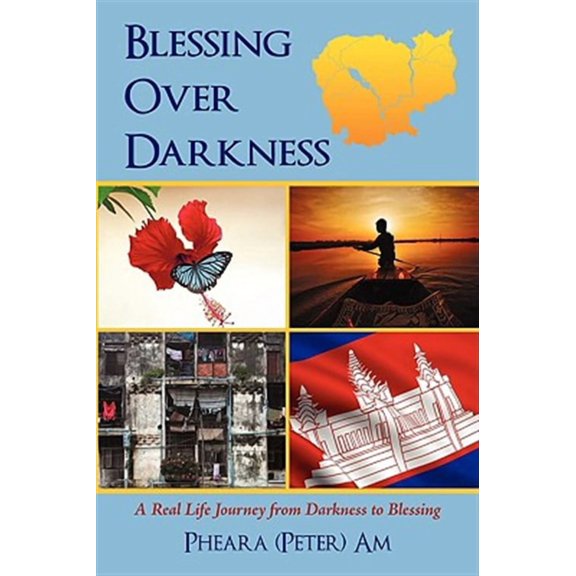 Blessing over Darkness : A Real Life Journey from Darkness to Blessing