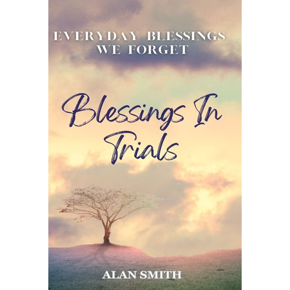 Blessings Blessings in Trials, Book 3, (Paperback)