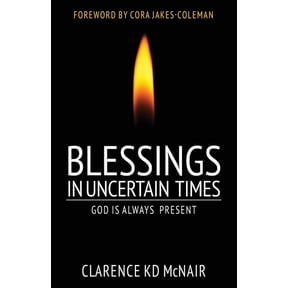 Blessings in Uncertain Times: God is always present, (Paperback)