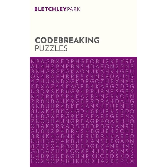 Bletchley Park Puzzles Bletchley Park Codebreaking Puzzles, Book 4, (Paperback)